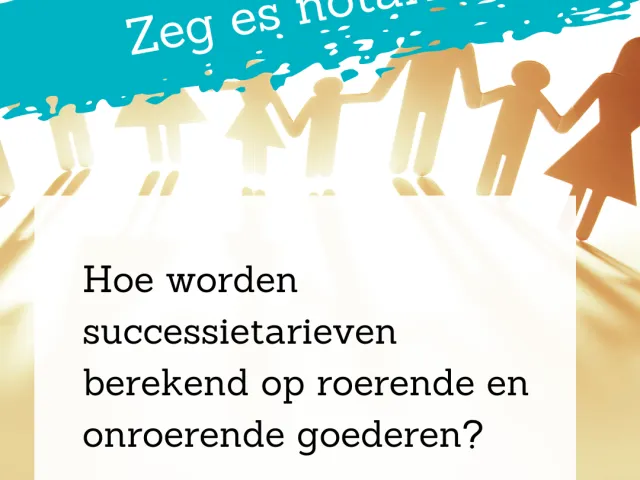 berekening successietarieven roerende en onroerende goederen